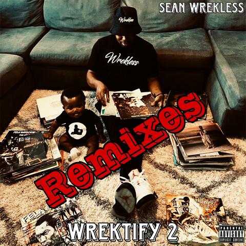 Wrektify 2 Remixes