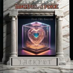 Jackpot (feat. Michael J Foxx & Tru Baller)