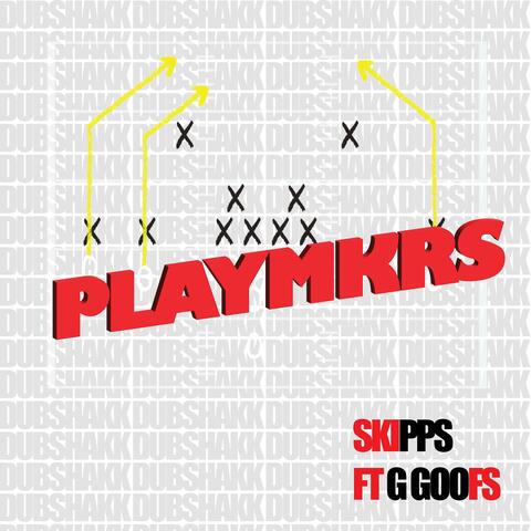 PLAYMKRS (feat. G Goofs)