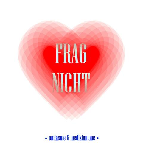 Frag Nicht (feat. MedizinMane)