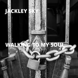 Walking To My Soul