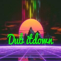 Dub Dizzle, Pt. 2