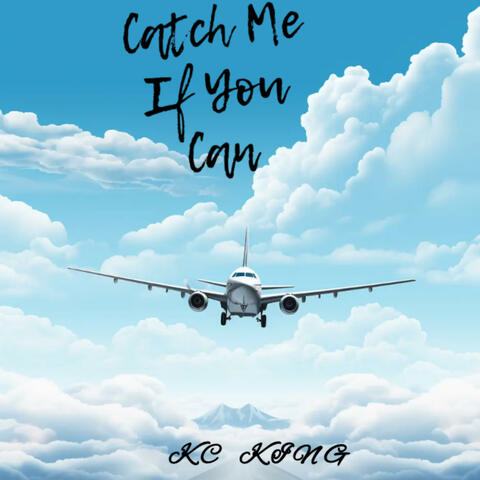 Catch Me If You Can