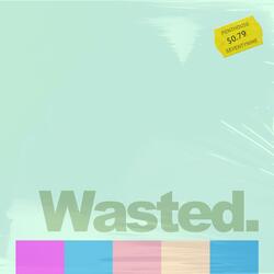 WASTED