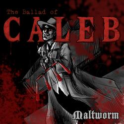 The Ballad Of Caleb