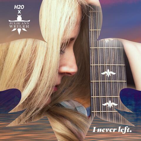 I Never Left (H20 Remix)