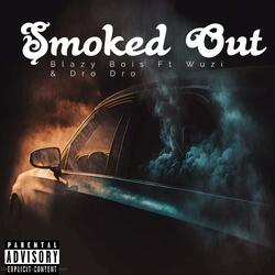Smoked Out (feat. Wuzi & Dro Dro)