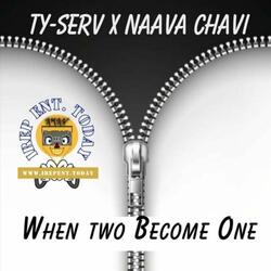 When Two Become One (feat. Naava Chavi)