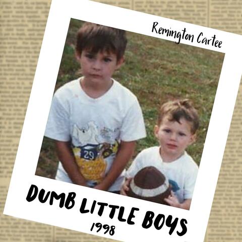 Dumb Little Boys (feat. Tom Cartee)