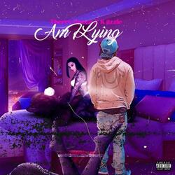 Am i Lying (feat. KJIZZLE)