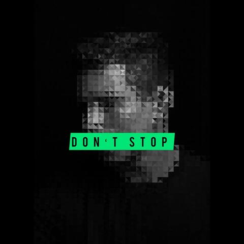 Don't stop