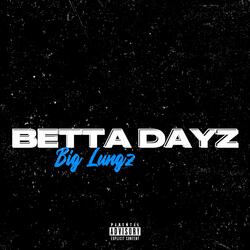 Betta Dayz