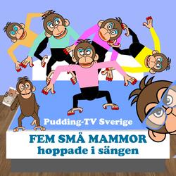 Fem små mammor hoppade i sängen