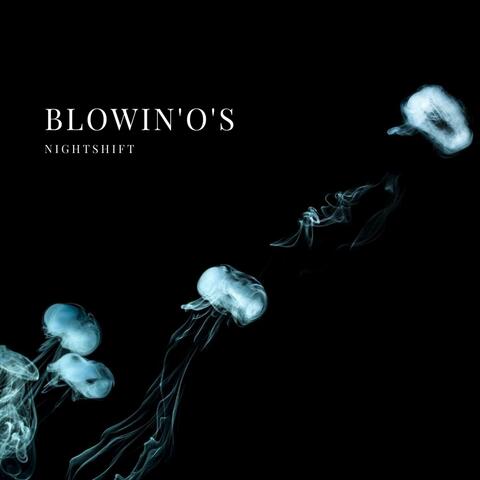 Blowin' O's
