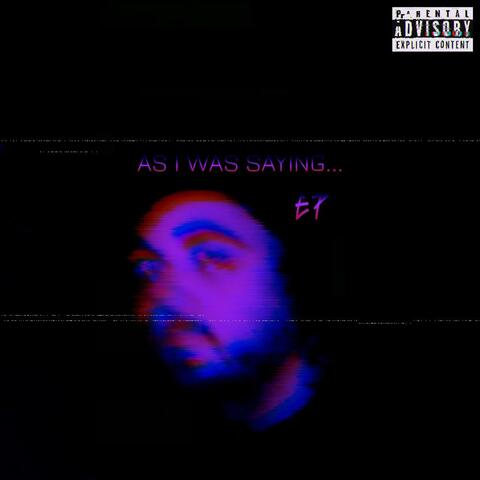 AS I WAS SAYING... EP