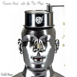 Come Out wit da Tin Man