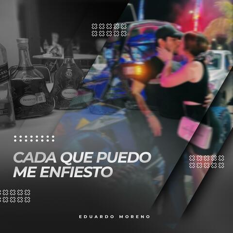 CADA QUE PUEDO ME ENFIESTO
