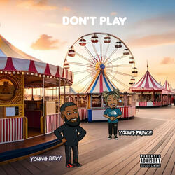 Don´t play (feat. Young bevy)