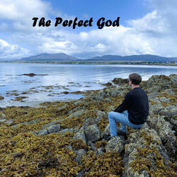 The Perfect God