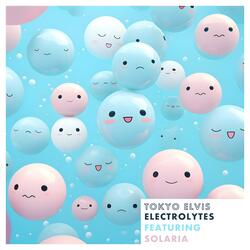 ELECTROLYTES (feat. SOLARIA)