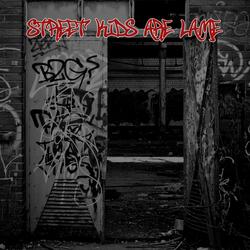Street Kids Are Lame
