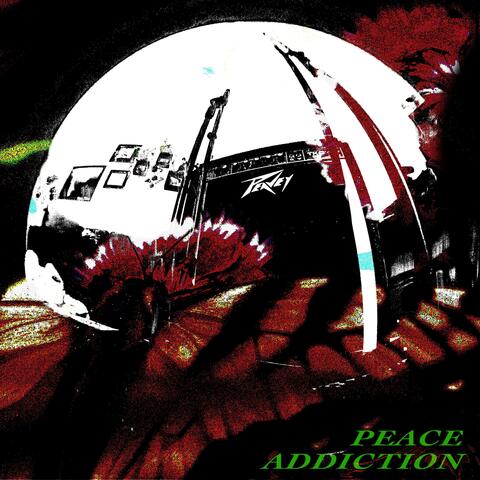 PEACE ADDICTION