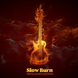 Slow Burn