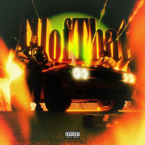 Allofthat (feat. Ja Wayne)