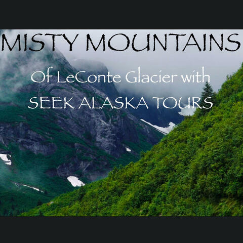 Misty Mountains of LeConte Glacier