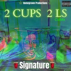 2Cups 2Ls (feat. Phil Beach, Basik Lee, CunaBear, Super Toine, Quailz P., ItsCake, Rece2e, Scripcha, Kenny GuapUp & TuNeOuT)