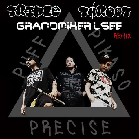 TRIPLE THREAT (feat. Jo-Ill & Precise) [GRANDMIXER L-SEE REMIX]