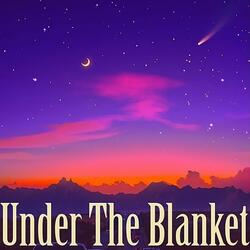 Under The Blanket
