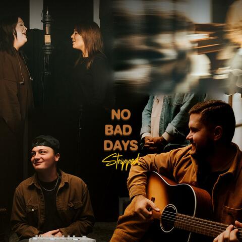 No Bad Days (Stripped)
