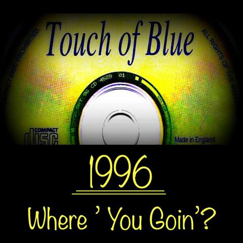 1996 (Where ' You Goin'?)