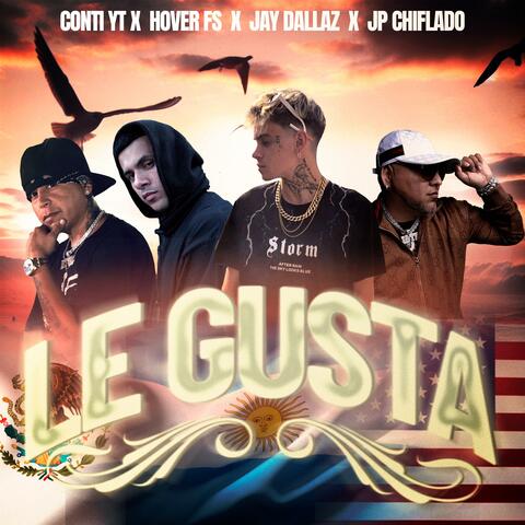 LE GUSTA (feat. CONTI YT, HOVER FS & JP CHIFLADO)