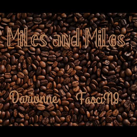Miles and Miles (feat. FasciN8)