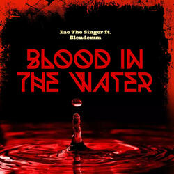 Blood In The Water (feat. Blendemm)