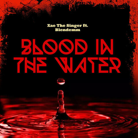 Blood In The Water (feat. Blendemm)