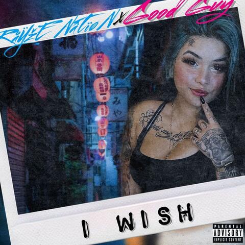 I Wish (feat. Good Guy)
