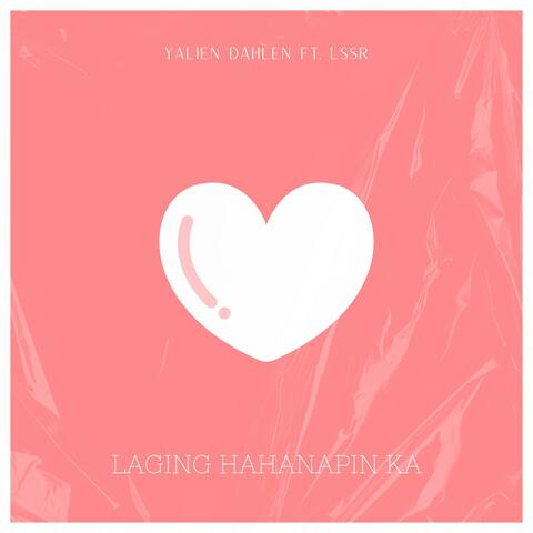 Laging hahanapin ka (feat. LSSR)