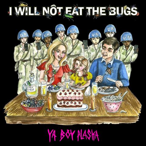 I Will Not Eat The Bugs