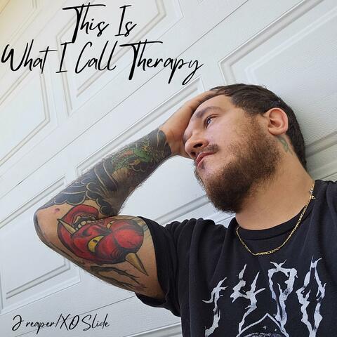 This Is What I Call Therapy (feat. xo slide)