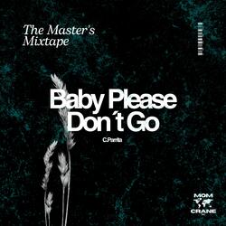Baby Please Don´t Go <3