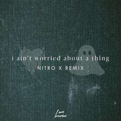 i ain't worried