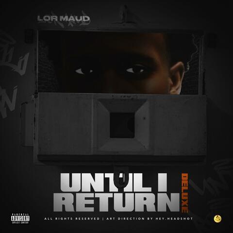 UNTIL I RETURN | DELUXE