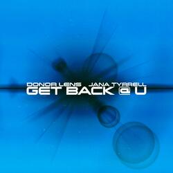 Get Back @ U (feat. Jana Tyrrell)