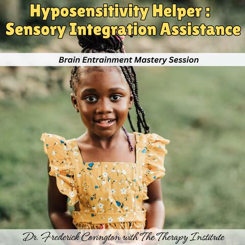Hyposensitivity Helper: Sensory Integration Assistance (Special Babbling Brook Version)