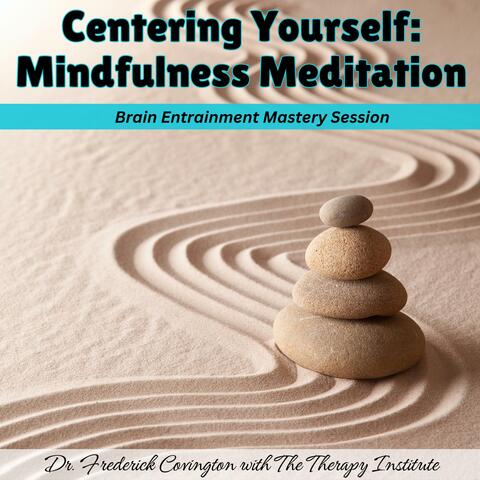 Centering Yourself: Mindfulness Meditation (Babbling Brook Version)