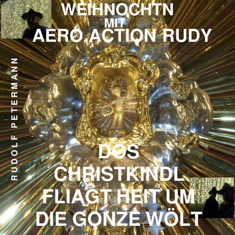 Dås Christkindl fliagt heit um die gånze Wölt