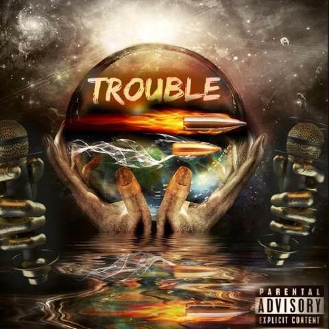 TROUBLE